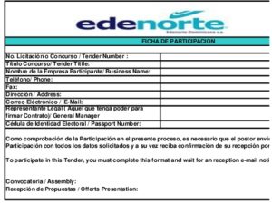 Icon of FICHA DE PARTICIPACION
    No. Licitación o Concurso / Tender Number :
    Título Concurso/ Tender Tittle:
    Nombre de la Empresa Participante/ Business Name:
    Teléfono/ Phone:
    Fax: