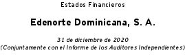 Icon of Estados Financieros 
                                               
                                Edenorte Dominicana, S. A.