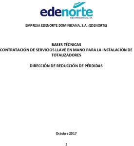 Icon of EMPRESA EDENORTE DOMINICANA, S.A. (EDENORTE) 
                           
                           
                           
                      BASES TÉCNICAS