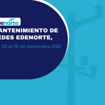 Programa de mantenimiento de redes Edenorte, del 20 al 26 de noviembre 2021