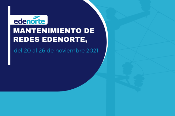 Programa de mantenimiento de redes Edenorte, del 20 al 26 de noviembre 2021