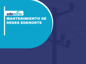 Mantenimiento de redes Edenorte, del 11 al 17 de diciembre 2021